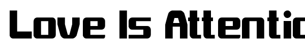 Love Is Attention font preview